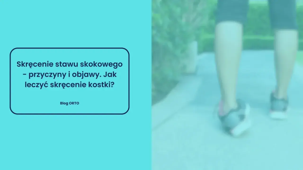 Skręcenie stawu skokowego może przytrafić się każdemu. Dowiedz się, jak leczyć skręcenie kostki i zapobiegać urazom.