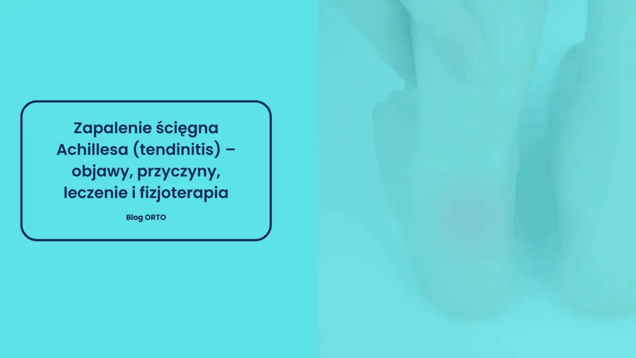 Zapalenie ścięgna Achillesa (tendinopatia) – objawy, przyczyny, leczenie i fizjoterapia. W tle widoczne są nogi z zaczerwienieniem w okolicy pięty.